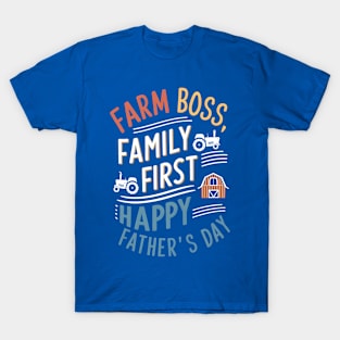 Farm Boss Family First Happy Father's Day | Dad Lover gifts T-Shirt